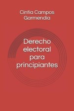 Cintia Campos Garmend Derecho electoral para ...