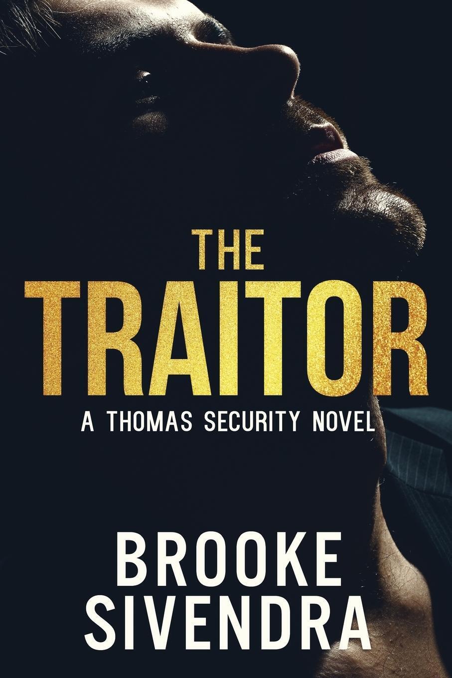 Thumbnail - The Traitor A Thomas Security Novel Brooke Sivendra Taschenbuch