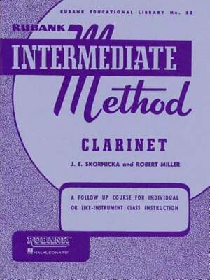Rubank Intermediate Method: Clarinet by E Skornicka and Robert Miller Joseph