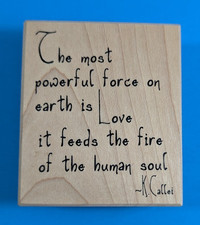 'THE MOST POWERFUL FORCE.. LOVE..', American Art KC9181.G, NEW Rubber Stamp