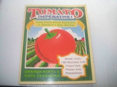 Tomato Imperative: From Fried Green Tomatoes to Summers - VERY GOOD