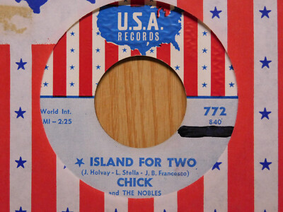 Chick And The Nobles soul vocal group 45 Island For Two bw I Cry on USA Records