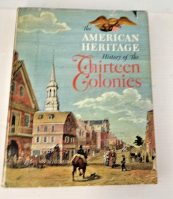 The American Heritage History Of The Thirteen Colonies Hardcover(FC209-2 A0187)