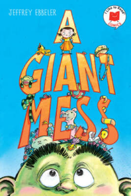 A Giant Mess (I Like to Read Comics) - Hardcover By Ebbeler, Jeffrey - GOOD