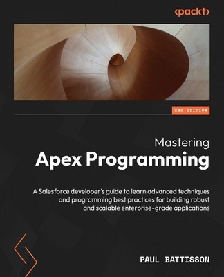 Paul Battisson Mastering Apex Programming (Taschenbuch)