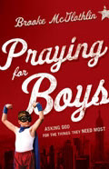 Praying for Boys – Asking God for the Things They Need Most Mcglothlin Graham - Image 2