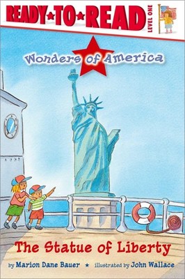 The Statue of Liberty: Ready-to-Read Level 1 (Wonders of America) by Bauer