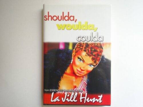 Shoulda, Woulda, Coulda - Hardcover By Hunt, La Jill - VERY GOOD