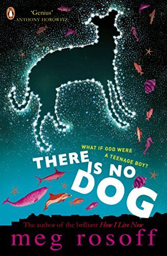 There Is No Dog-Meg Rosoff, 9780141327174