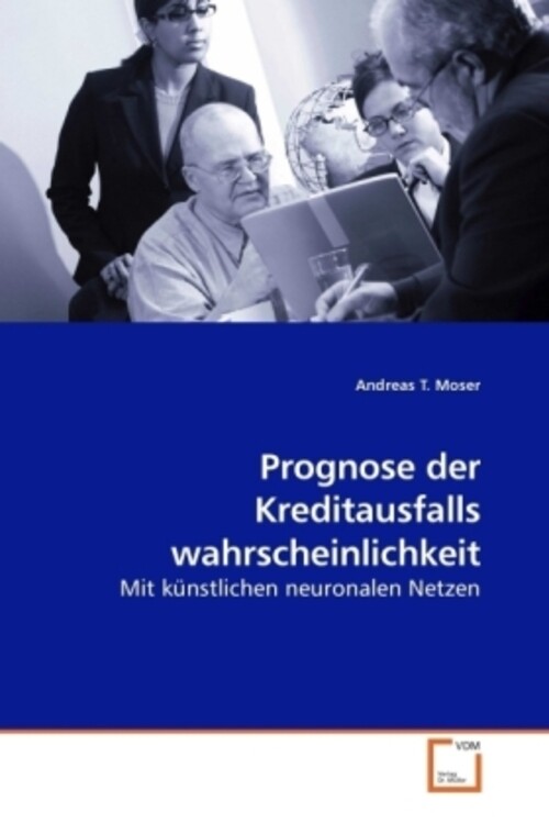 Thumbnail - Andreas T. Moser | Prognose Der Kreditausfalls Wahrscheinlichkeit |