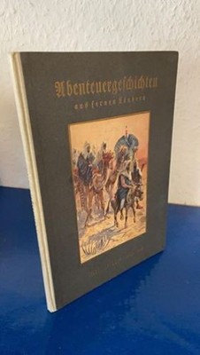 Abenteuergeschichten aus fernen Ländern. Sealsfield u.a.: