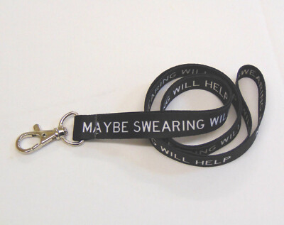 MAYBE SWORING WILL HELP Halsband Schlüsselband für Ausweisschlüssel etc 15 mm. Kostenlose britische Post