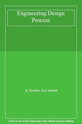 Engineering Design Process,B. Hawkes, Ray Abinett