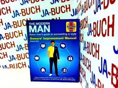Modern Man Manual: The guide to style, living and social skills: Every Man's Gui