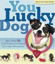 You Lucky Dog: More Than 30 Craft - Paperback, by Shrader Valerie Van - Good