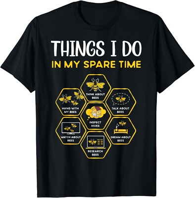 Things I Do In My Spare Time Beekeeping Bees Funny Beekeeper Gift Unisex T-Shirt