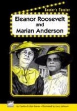 Eleanor Roosevelt and Marian Anderson (Reader's Theater)