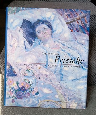 Frederick Carl Frieseke The Evolution of an American Impressionist Hardcover