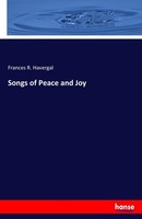 Songs Of Peace And Joy Frances R. Havergal