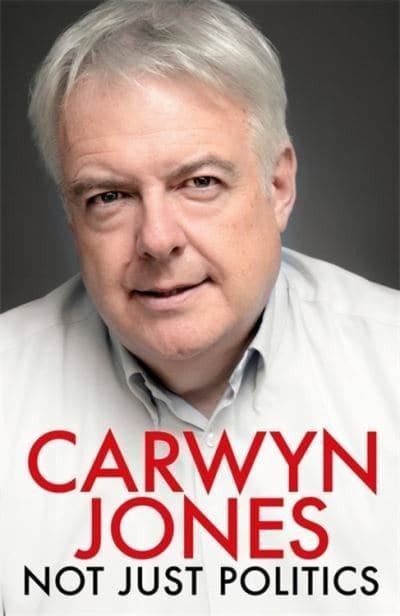 Not Just Politics by Carwyn Jones