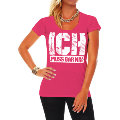 Frauen Girls T-Shirt ICH MUSS GAR NIX Spaß Sprüche Spruch Fun Geschenk cool 
