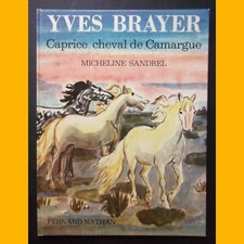 CAPRICE CHEVAL DE CAMARGUE Micheline Sandrel Yves Brayer 1975