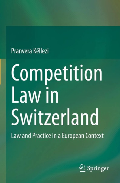 Competition Law In Switzerland Law And Practice In A European Context KëLlezi-image