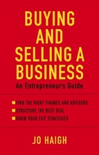 Buying And Selling A Business An entrepreneurs guide by Jo Haigh PAPERBACK