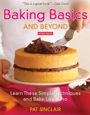 Baking Basics and Beyond: Learn These Simple Techniques and Bak - VERY GOOD