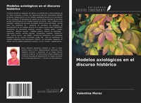 Valentina Moroz | Modelos AxiolóGicos En El Discurso HistóRico | Taschenbuch