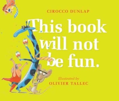 This Book Will Not Be Fun - Hardcover, by Dunlap Cirocco - Very Good b