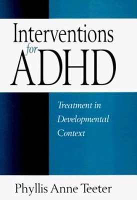 Interventions for ADHD : Treatment in Developmental Context Phyll