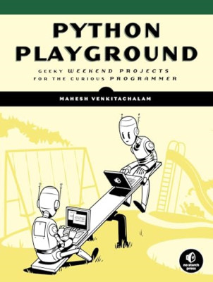 Python-Spielplatz: Geeky Projekte für den neugierigen Fortschritt - Taschenbuch NEU Mahesh V