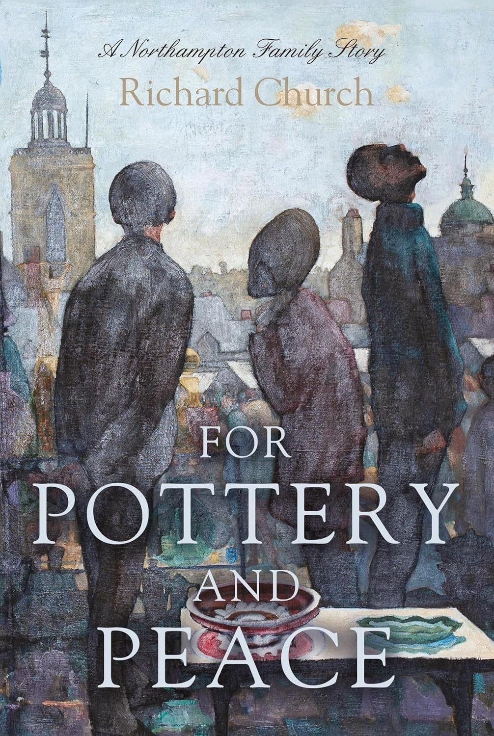 For Pottery and Peace - Richard Church (Signed Hardcover, 2019)