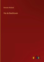 Romain Rolland | Vie De Beethoven | Buch | FranzöSisch (2023) | Outlook Verlag