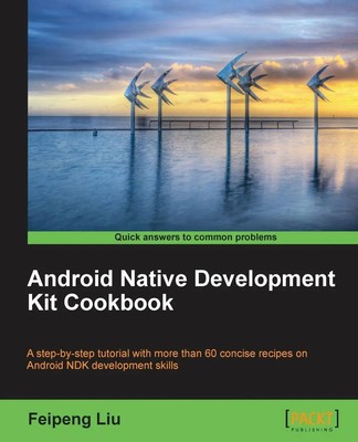 Feipeng Liu | Android Native Development Kit Cookbook | Taschenbuch | Englisch