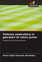 Pedro Felipe Gamardo HernáNdez | Potenza Anaerobica In Giocatori Di Calcio...