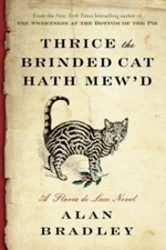 Thrice the Brinded Cat Hath Mew'd: A Flavia de Luce Novel - VERY GOOD