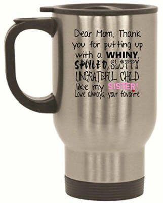 Dear Mom Thanks For Putting Up With A Spoiled Stainless Steel Travel Mug (14 oz 