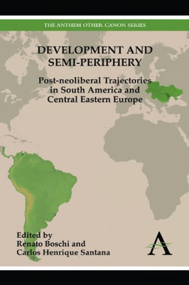 Development and Semi-periphery: Post-neoliberal Traject -  NEW Renato Boschi,  2