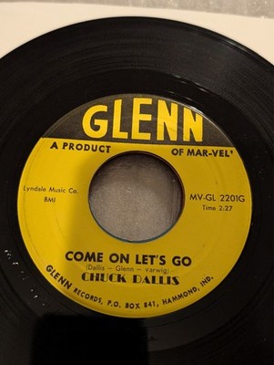ROCKABILLY Chuck Dallis Come On Lets Go / Image Of You Glenn 2201 1961 VG+