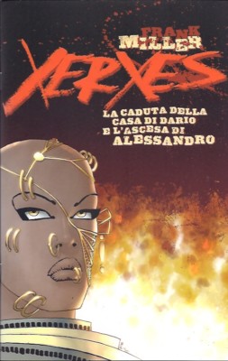 XERXES THE FALL OF THE HOUSE OF DARIUS AND THE RISE OF ALESSANDER 1 ED. MAGIC PRESS