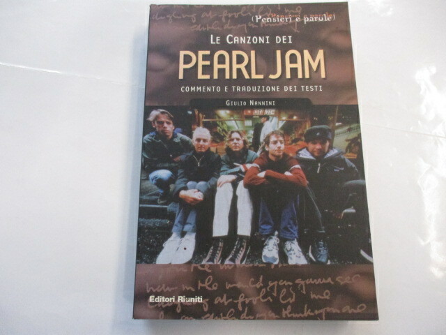 PEARL JAM - LE CANZONI DEI PEARL JAM - LIBRO NUOVO 2001 EDITORI RIUNITI