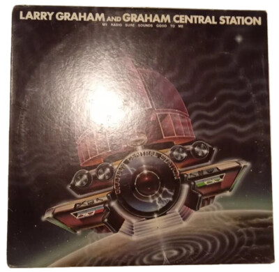 Graham Central Station-My Radio Sure Sounds Good To Me-1978 US Vinyl Album