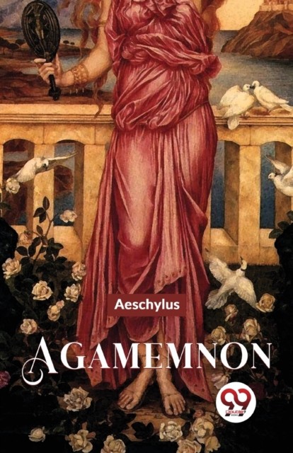 Agamemnon by Aeschylus (Paperback Book)