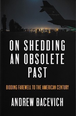 Andrew J. Bacevich On Shedding an Obsolete Past (Taschenbuch) (US IMPORT)