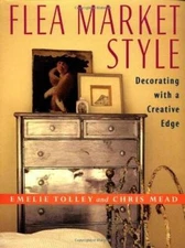 Flea Market Style: Decorating with a Creative Edge - Hardcover - VERY GOOD