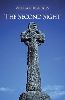 Second Sight by William Black (2013, Trade Paperback)