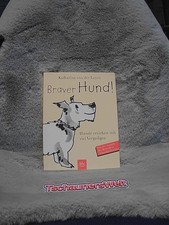 Braver Hund : Hunde erziehen mit viel Vergnügen. Ill. von Caroline Ronnefeldt Le