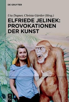 Elfriede Jelinek: Provokationen der Kunst by Uta Degner (German) Paperback Book